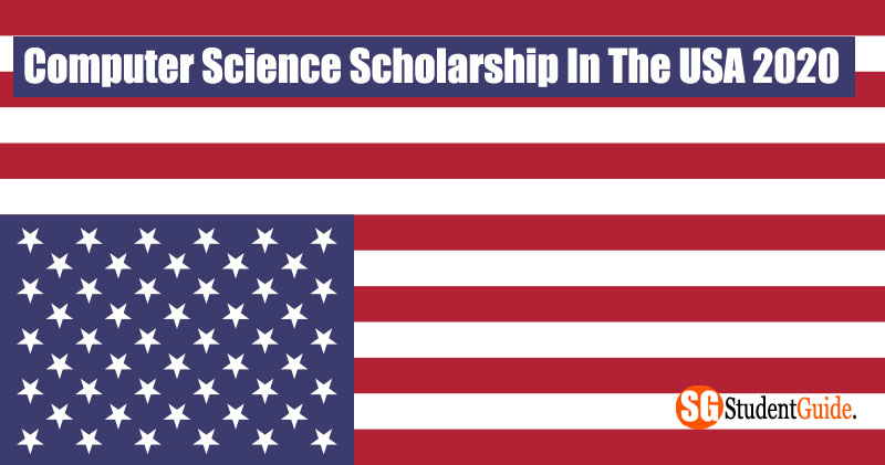 Computer Science Scholarship In The USA 2020