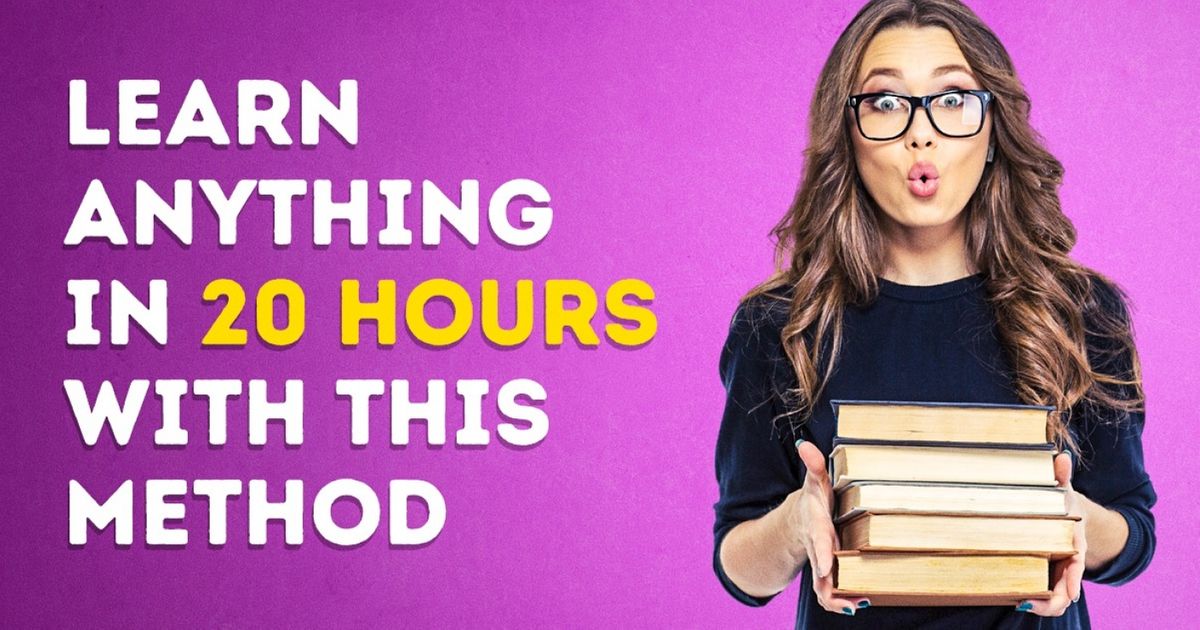 Try Method, ​You Can Learn Anything in Just 20 Hours