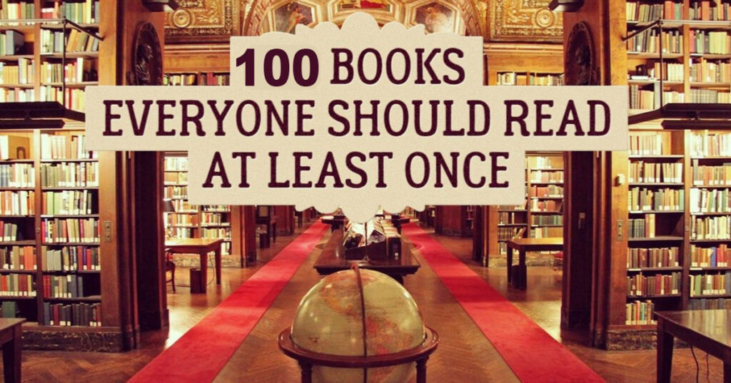 100 Superb Books Everyone Should Read At Least Once In Their Lives ...