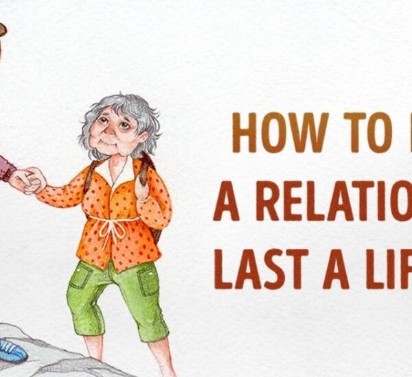 10 Steps For Achieving A Relationship You’ll Value Your Whole Life