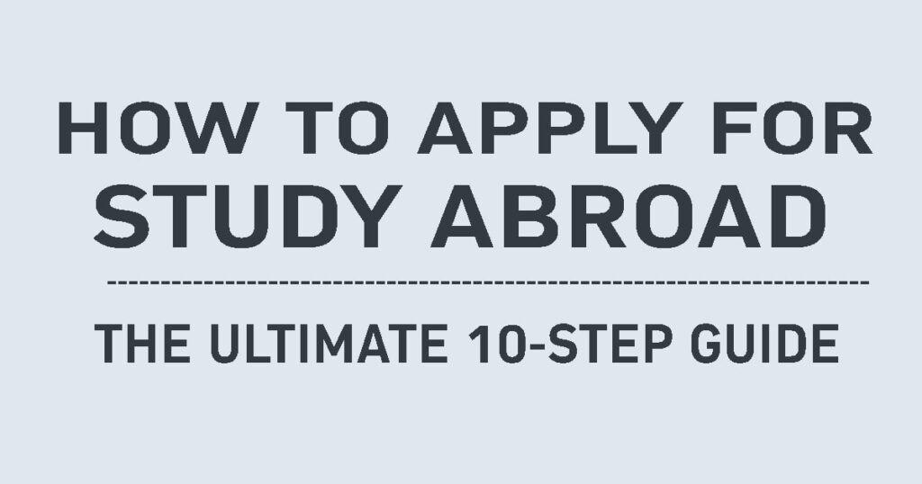 How To Apply For Study Abroad | The Ultimate 10-step Guide - StudentG