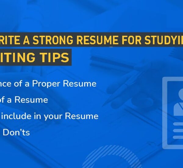 How To Write A Strong Resume For Studying Abroad Cv Writing Tips