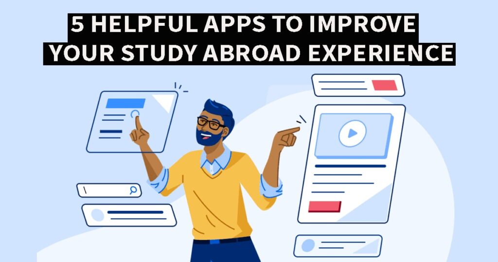 5 Helpful Apps to Improve Your Study Abroad Experience - StudentG