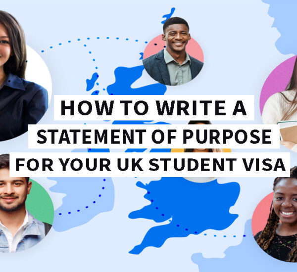 How to Write a Statement of Purpose for Your UK Student Visa