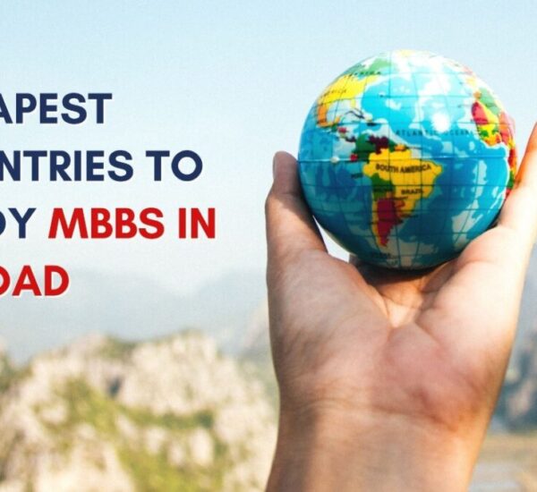 Top 10 Cheap And Affordable Countries To Study MBBS Abroad